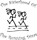 THE SISTERHOOD OF THE RUNNING DIVAS