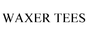 WAXER TEES