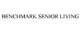 BENCHMARK SENIOR LIVING