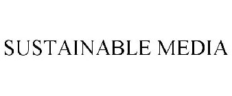 SUSTAINABLE MEDIA