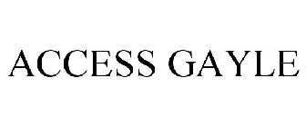 ACCESS GAYLE