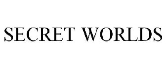 SECRET WORLDS
