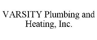 VARSITY PLUMBING AND HEATING, INC.