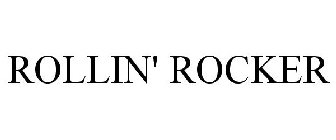 ROLLIN' ROCKER