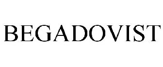 BEGADOVIST