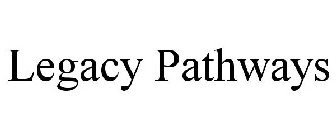 LEGACY PATHWAYS