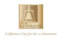 CITY OF RIVERSIDE CALIFORNIA'S CITY FOR ART AND INNOVATION