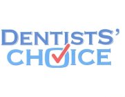 DENTISTS' CHOICE