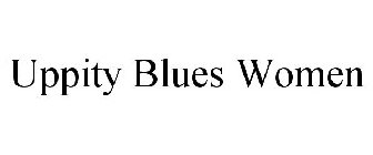 UPPITY BLUES WOMEN