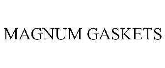 MAGNUM GASKETS