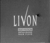 LIVON SILKY POTION DETANGLING HAIR FLUID