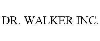 DR. WALKER INC.