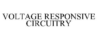VOLTAGE RESPONSIVE CIRCUITRY