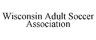 WISCONSIN ADULT SOCCER ASSOCIATION