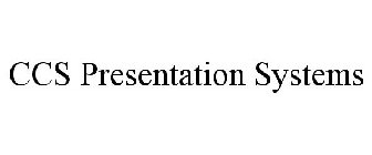 CCS PRESENTATION SYSTEMS