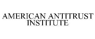 AMERICAN ANTITRUST INSTITUTE