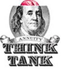 ANNUITY THINK TANK