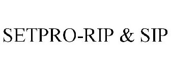 SETPRO-RIP & SIP