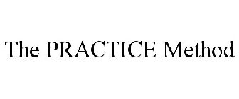 THE PRACTICE METHOD