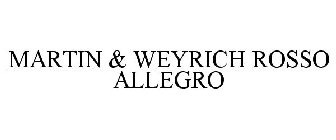 MARTIN & WEYRICH ROSSO ALLEGRO