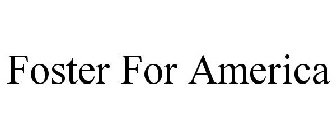 FOSTER FOR AMERICA