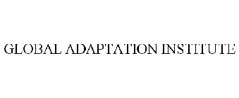 GLOBAL ADAPTATION INSTITUTE