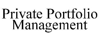 PRIVATE PORTFOLIO MANAGEMENT