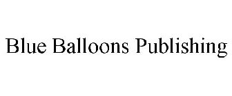 BLUE BALLOONS PUBLISHING