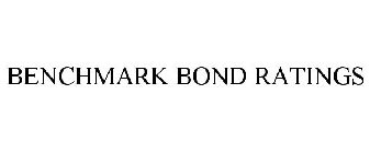 BENCHMARK BOND RATINGS