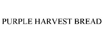 PURPLE HARVEST BREAD