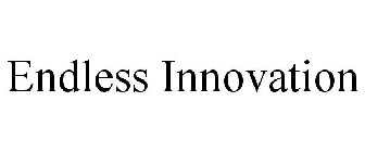 ENDLESS INNOVATION