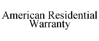 AMERICAN RESIDENTIAL WARRANTY