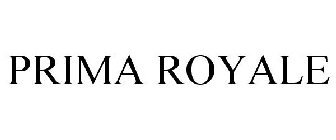 PRIMA ROYALE