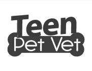 TEEN PET VET