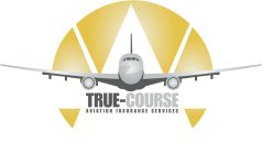 TRUE-COURSE AVIATION INSURANCE SERVICES