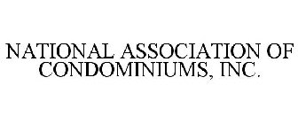 NATIONAL ASSOCIATION OF CONDOMINIUMS, INC.