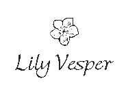 LILY VESPER