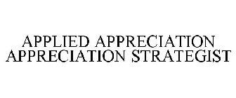 APPLIED APPRECIATION APPRECIATION STRATEGIST