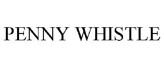 PENNY WHISTLE