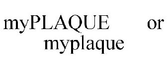 MYPLAQUE OR MYPLAQUE