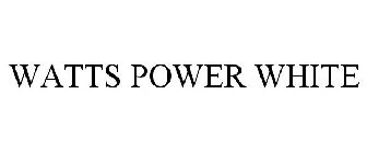 WATTS POWER WHITE