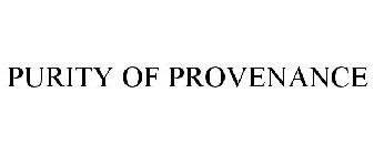 PURITY OF PROVENANCE