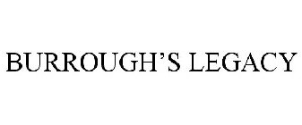 BURROUGH'S LEGACY