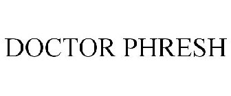 DOCTOR PHRESH