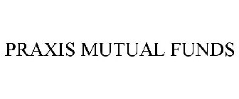 PRAXIS MUTUAL FUNDS