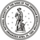 NATIONAL SOCIETY OF THE SONS OF THE AMERICAN REVOLUTION ORGANIZED APRIL 30, 1889