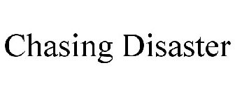 CHASING DISASTER