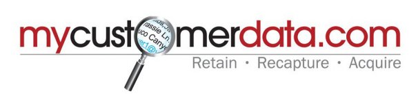 MYCUSTOMERDATA.COM RETAIN RECAPTURE ACQUIRE