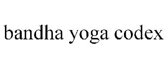 BANDHA YOGA CODEX