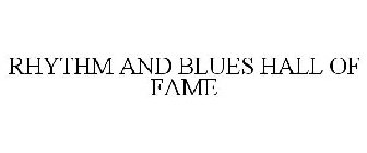 RHYTHM AND BLUES HALL OF FAME